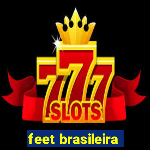 feet brasileira